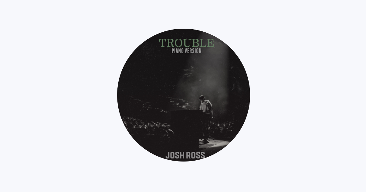 Josh Ross - Trouble Lyrics