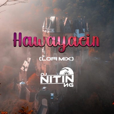 Dj Nitin NG - Hawayein Lofi Mix