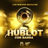 Hublot (Con Banda) - Single