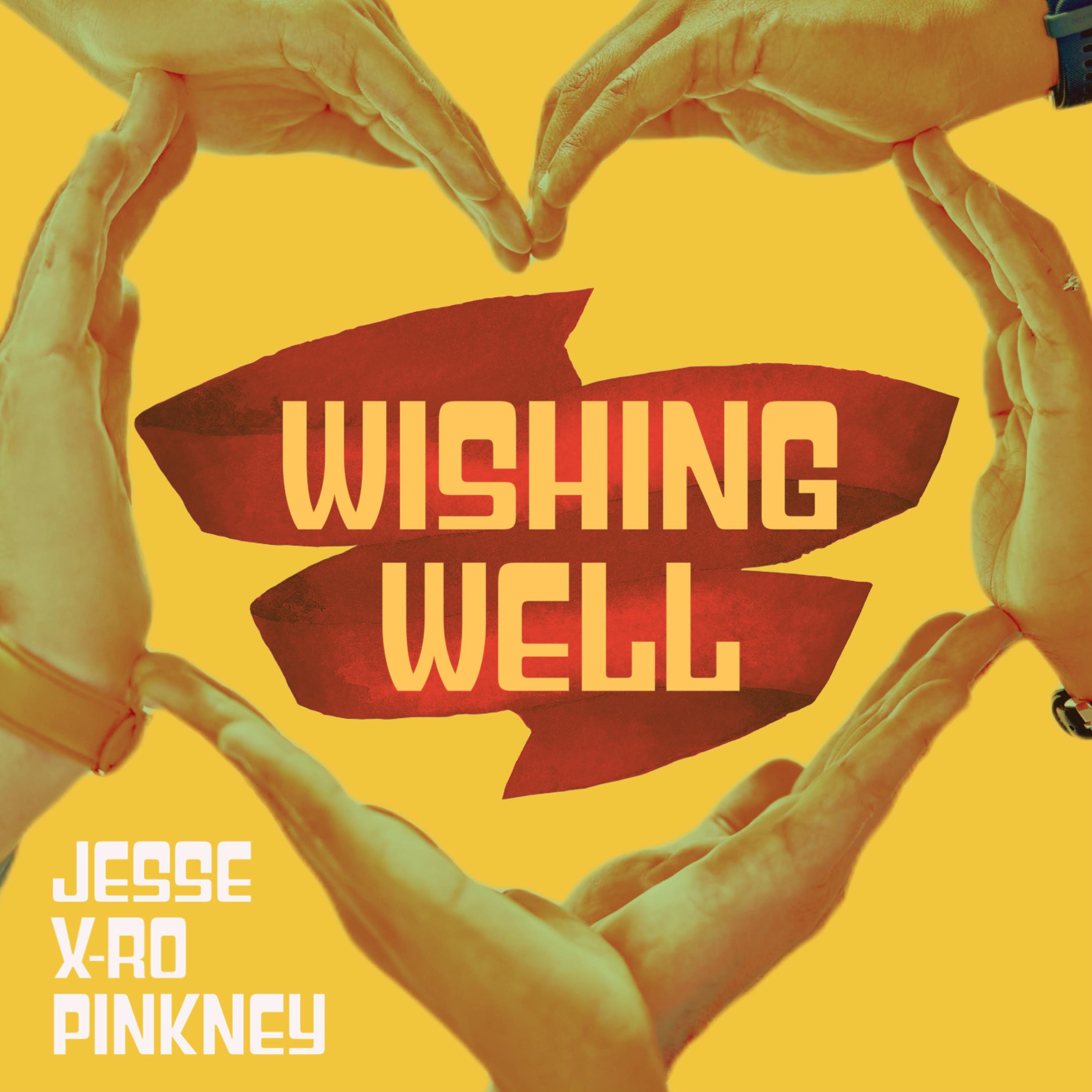 Wishing Well (Remix Instrumental) - Jesse X-Ro Pinkney: Song