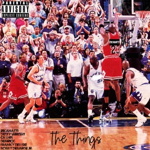 The Things (feat. Dizzy Wright & Franky Deluxe)