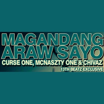 Magandang Araw Sayo (feat. Curse One & Chivaz) - Single