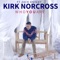 Who You Are (feat. Zack Knight) - Kirk Norcross lyrics