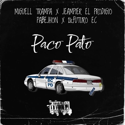 Paco Pato (feat. PabeJhon & Jeampier El Prodigio) - Single