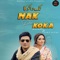 Nak Da Koka - Malkoo lyrics