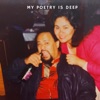 My Poetry Is Deep (feat. Judo_Knowme) - Single