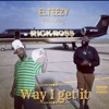 Way I Get It (feat. Rick Ross) - Single
