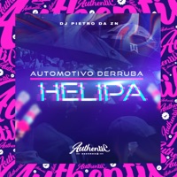 Automotivo Derruba Helipa - Single - DJ PIETRO DA ZN