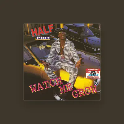 Listen to Half Pint, watch music videos, read bio, see tour dates & more!