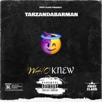 Who Knew - Tarzandabarman