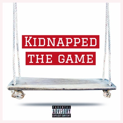 Kidnapped the Game (feat. ILL Nature, Khilum & MONEYBENZ) - Single