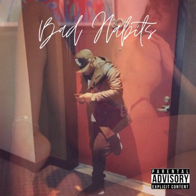 Bad Habits (feat. Heisman Deleon) - Single