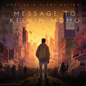 Message to Kelvin Momo (feat. Flame Nation)