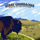 Kerry Grombacher - We Rode the River 'til the River Ran Dry