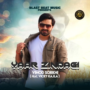 Yaar Zindagi (feat. Vicky Kajla)
