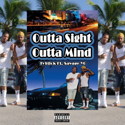 Outta Sight Outta Mind (feat. Savage Yg) - Single