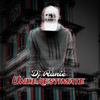 Underestimate - Single - Dj Ranie