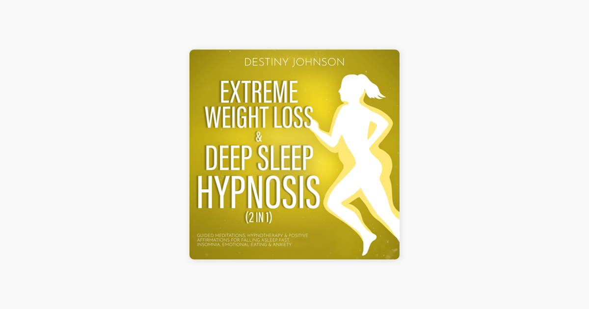 ‎Extreme Weight Loss & Deep Sleep Hypnosis (2 in 1) Guided Meditations