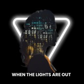 When the Lights Are Out artwork