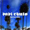 Papi Chulo (Extended Mix) - Single