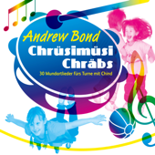 Chrüsimüsi Chräbs - Andrew Bond