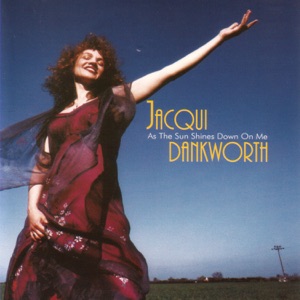 As the Sun Shines Down On Me (feat. Alec Dankworth, Mike Outram & Roy Dodds)