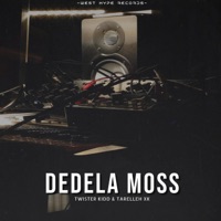 Dedela Moss (feat. TaRelleh XK) - Single - Twister kidd