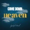 Come Down Heaven artwork