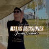 Malas Decisiones - Single