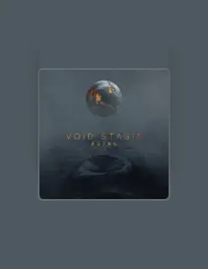 Poslechněte si interpreta Void Stasis, sledujte hudební videa, přečtěte si životopis, podívejte se na data turné a další informace.