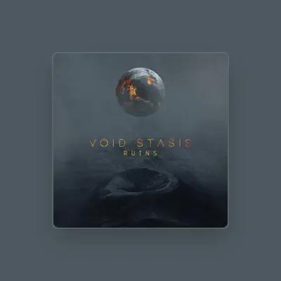 Listen to Void Stasis, watch music videos, read bio, see tour dates & more!