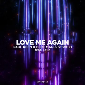 Love Me Again (feat. Lella) [Extended Mix] by Paul Keen, Blue Man & ST3VEO song reviws