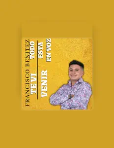 Escucha a Francisco Benitez, mira videos musicales, lee su biografía, consulta las fechas de las gira y más.