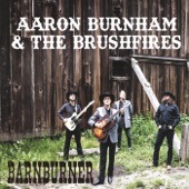 Aaron Burnham & the Brushfires - I Guess You Won