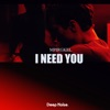 I Need You (Radio Mix) - Single