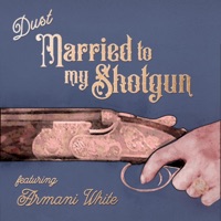 Married to My Shotgun (feat. Armani White) - Single - Dust Raps the Blues