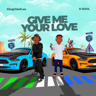 GIVE ME YOUR LOVE (feat. K-Soul & Sedemse) - Single