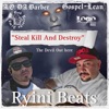 Steal Kill and Destroy (feat. Gospel lean & a.O.Da Barber) - Single