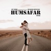  - Aye Mere Humsafar