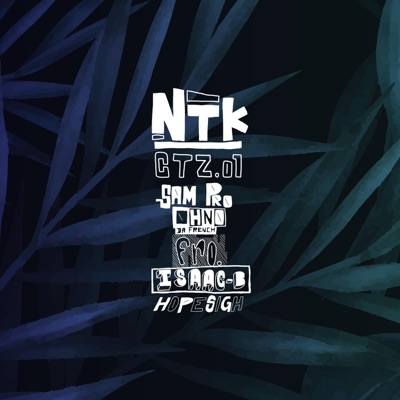 NTKCTZ.01 (feat. Fro., SamPro, Ohno Da French, Isaac B & HopeSigh) - Single