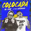 Stream & download Colocada (feat. É O CAVERINHA) - Single