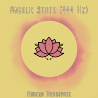 Angelic State (444 Hz) - Single - Modern Headspace