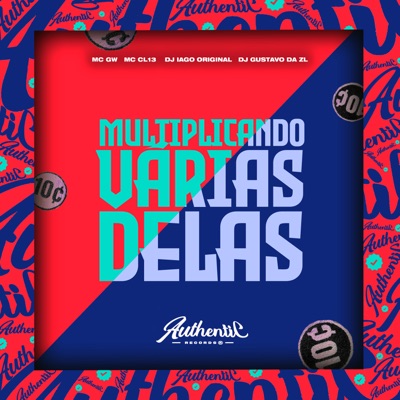 Multiplicando Várias Delas (feat. MC GW, DJ GUSTAVO DA ZL & MC CL13) - Single