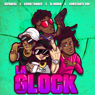 LA GLOCK (feat. constante hdf, el jodon & Japanese) - Single