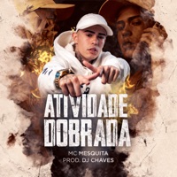 Atividade Dobrada - Single - Mc Mesquita & Dj Chaves