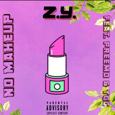 No Makeup (feat. Z.Y. TGC) - Single