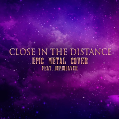 Close In the Distance (feat. Demiquaver) - Single