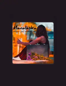 Dengarkan Manalaska, tonton video musik, baca bio, lihat tanggal tur & lainnya!