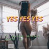 Yes Yes Yes (feat. Max B) - Single