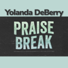 Praise Break - Yolanda DeBerry